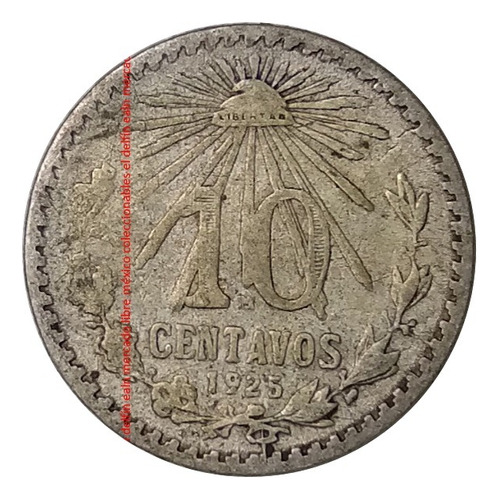 Moneda 10 Centavos 1925 Mexico Libertad Plata Ley 0.720
