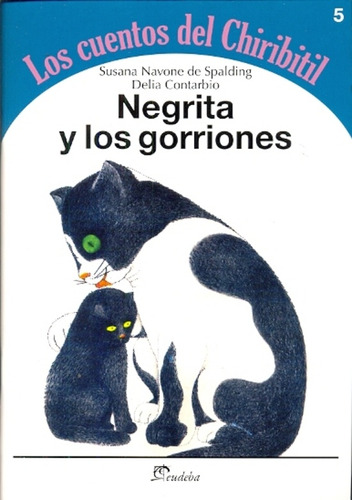 Negrita Y Los Gorriones. Los Cuentos Del Chiribitil - Navone