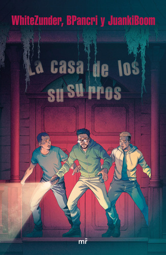 La Casa De Los Susurros - Whitezunder Bpancri Juankiboom