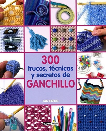 Libro 300 Trucos Tecnicas Y Se De Jan Eaton