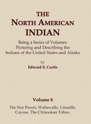 Libro The North American Indian Volume 8 - The Nez Perces...