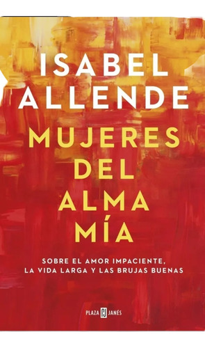 Mujeres Del Alma Mia Libro Físico Isabel Allende 