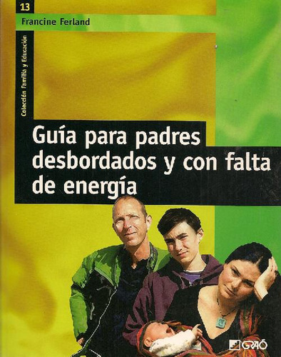 Libro Guia Para Padres Desbordados Y Con Falta De Energia De