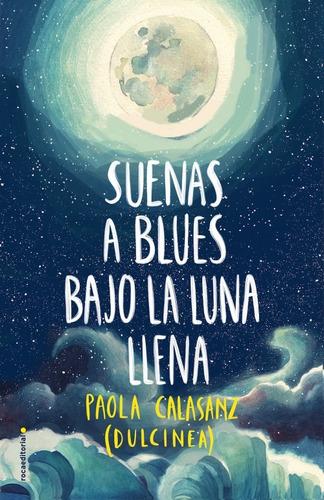 Suenas A Blues Bajo La Luna Llena*.. - Paola Calasanz