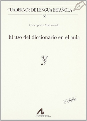 Libro El Uso Del Diccionario En El Aula - Maldonado, Concepc