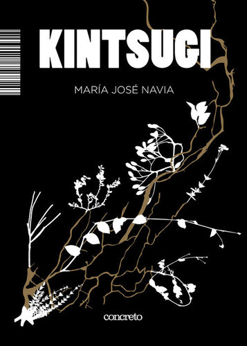 Imagen 1 de 1 de Kintsugi, De María José Navia. Concreto Editorial, Tapa Blanda En Español, 2023