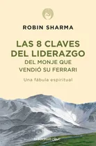 Comprar 8 Claves Del Liderazgo Del Monje Vendio Su Liderazgo Ne. ...