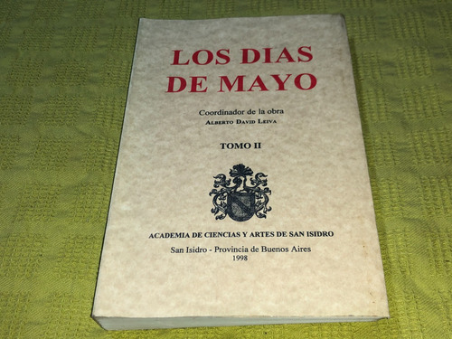 Los Días De Mayo Tomo Ii - Alberto David Leiva