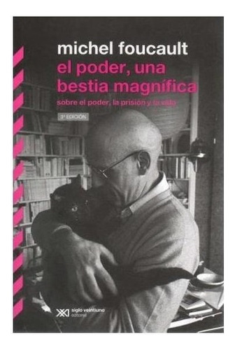 Libro Poder, Una Bestia Magnífica, El /michel Foucault