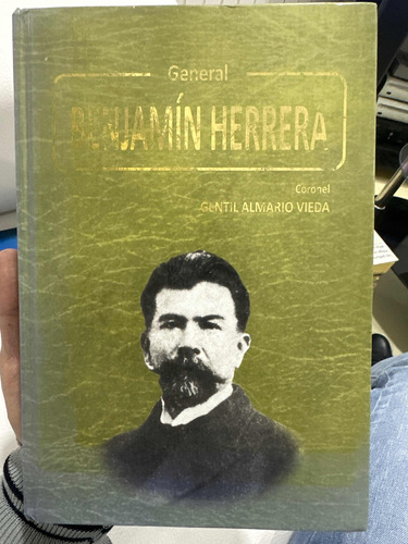 General Benjamin Herrera - Gentil Almario Vieda - Tapa Dura