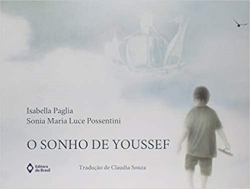 O Sonho De Youssef, De Isabella Paglia; Sonia Maria Luce Possentini. Série 1, Vol. 1. Editora Do Brasil, Capa Mole, Edição 1 Em Português, 2018