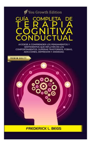Libro : Guia Completa De Terapia Cognitiva Conductual...