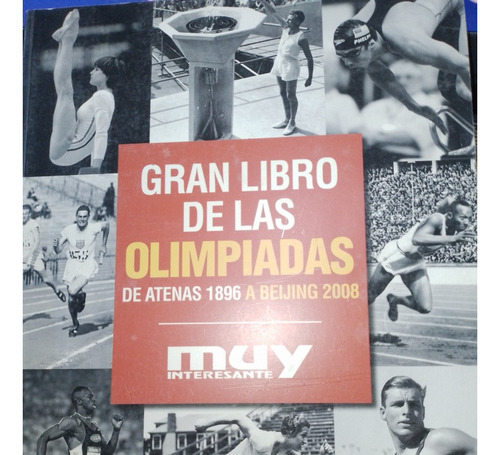 Gran Libro De Las Olimpiadas De Atenas 1896 A Beijing 2008 