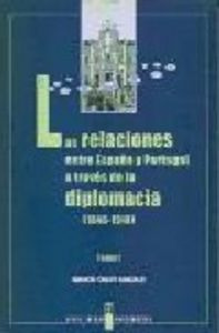 Libro Relaciones Espaã¿a Portugal 2 Tomos Diplomacia - Ch...