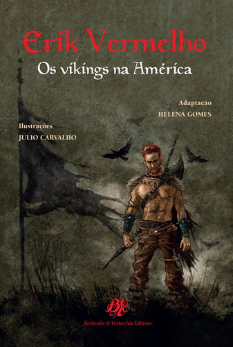 Erik Vermelho, os vikings na América, de Gomes, Helena. Editora Berlendis Editores Ltda., capa mole em português, 2014