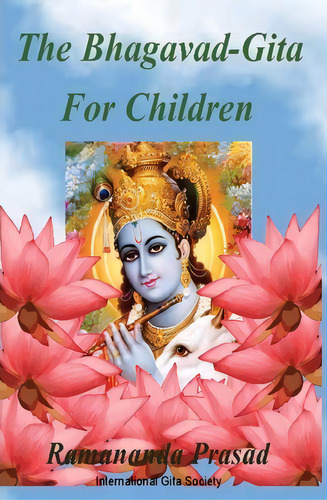 The Bhagavad-gita For Children, De Dr Ramananda Prasad Ph D. Editorial Createspace Independent Publishing Platform, Tapa Blanda En Inglés