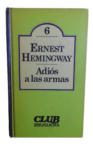 Adp Adios A Las Armas Ernest Hemingway / Ed. Bruguera