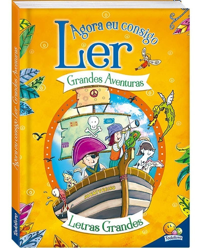 Livro Agora Eu Consigo Ler - Grandes Aventuras - Letras Gdes