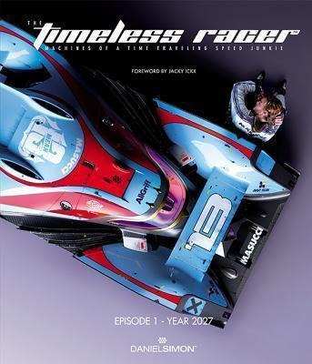 Timeless Racer: Machines Of A Time Traveling Speed Junkie...