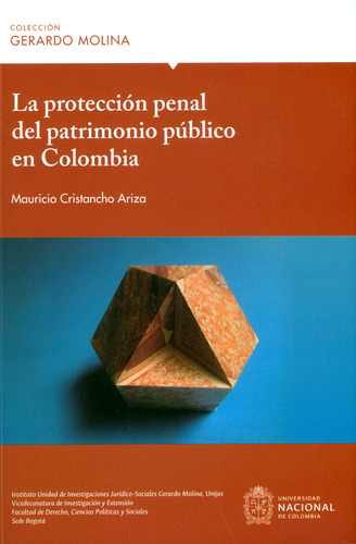 La Protección Penal Del Patrimonio Público En Colombia