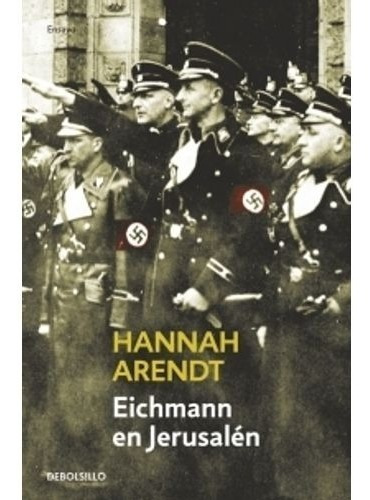 Imagen 1 de 1 de Libro Eichmann En Jerusalén - Hannah Arendt