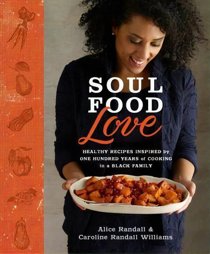 Soul Food Love, De Alice Randall. Editorial Random House Usa Inc, Tapa Dura En Inglés