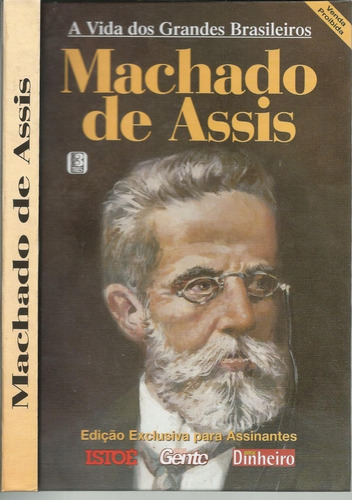 Livro A Vida Dos Grandes Brasileiros: Machado De Assis