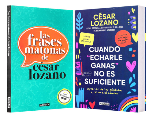 César Lozano Frases Matonas + Echarle Ganas No Es Suficiente