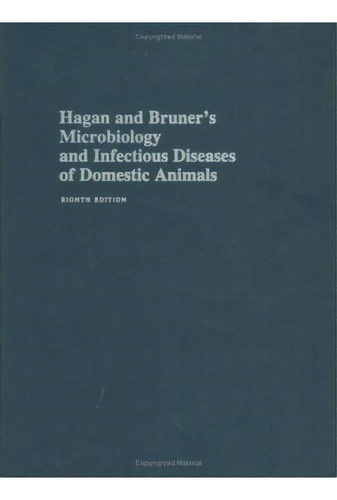 Hagan And Bruner's Microbiology And Infectious Diseases Of Domestic Animals, De John Francis Timoney. Editorial Cornell University Press, Tapa Dura En Inglés