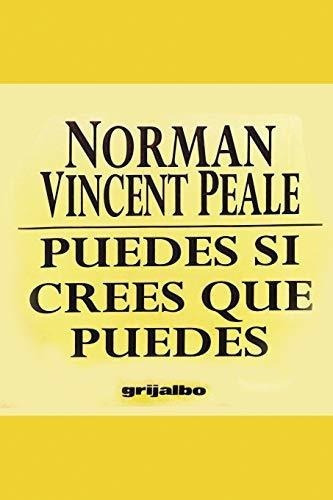 Puedes Si Crees Que Puedes - Peale, Norman Vincent, De Peale, Norman Vinc. Editorial Grijalbo Mondadori En Inglés