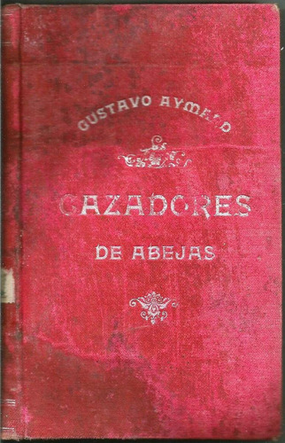 Cazadores De Abejas - Gustavo Aymard - Western - Luis Tasso