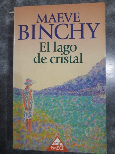 Maeve Binchy - El Lago De Cristal - 1ra Edición 