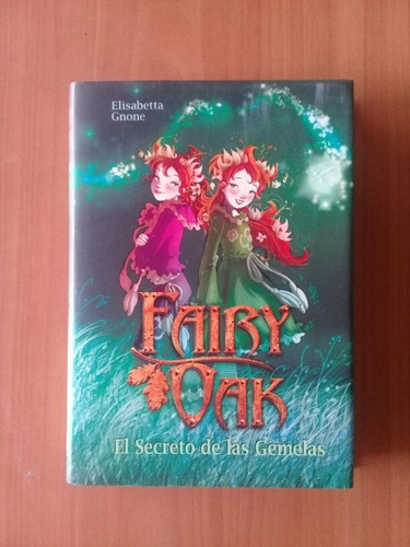 Libro Fisico Novelas Juveniles Fairy Oak. Elisabetta Gnone.