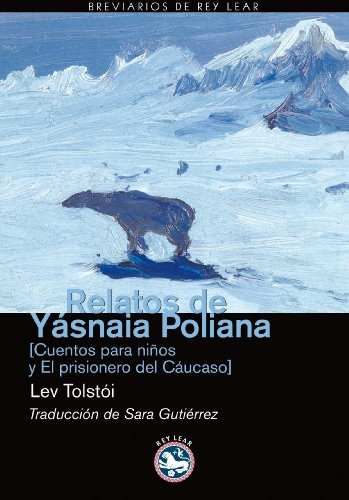 Relatos De Yasnaia Poliana - León Tolstoi