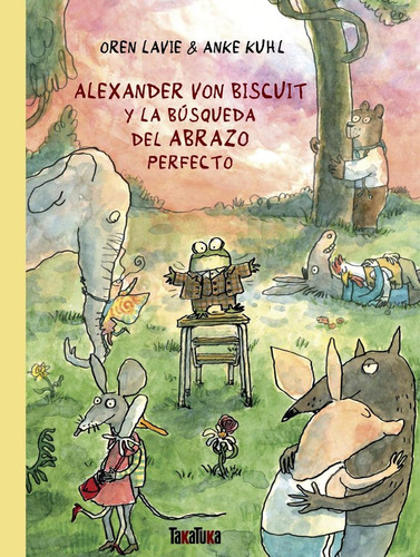 Libro Alexander Von Biscuit Y La Busqueda Del Abrazo Perf...