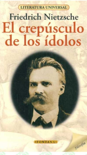 Crepúsculo De Los Ídolos, El Nietzsche F. (enviamos)