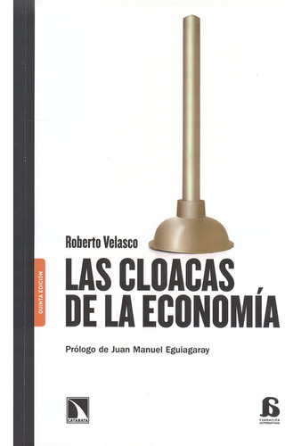 Cloacas De La Economía. Quinta Edición, Las