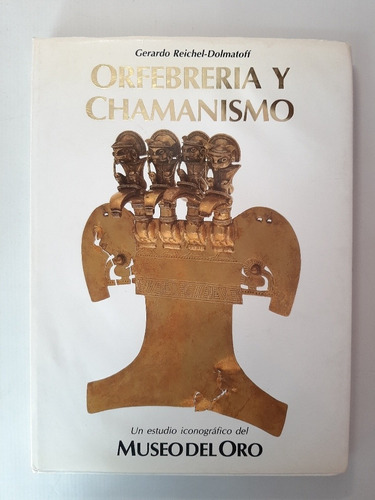 Antiguo Libeo Orfebreria Y Chamanismo Colina 1999 Ro 949