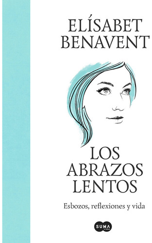 Los Abrazos Lentos - Elísabet Benavent