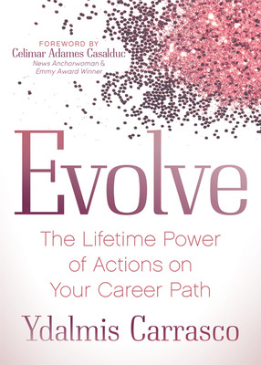 Libro Evolve: The Lifetime Power Of Actions On Your Caree...