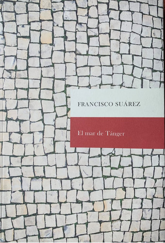 Libro El Mar De Tãnger - Suã¡rez, Francisco
