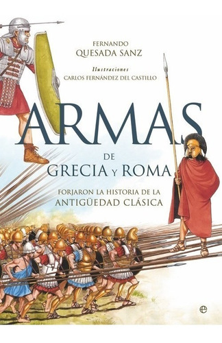 Libro Armas De Grecia Y Roma (r) - Quesada Sanz, Fernando