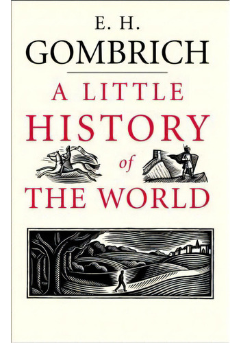 A Little History Of The World, De Gombrich,e H. Editorial Yale University Press Trade En Inglés