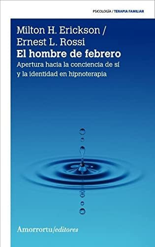 El Hombre De Febrero 2a Edicion - Erickson Milton H 