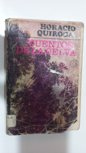 Cuentos De La Selva Horacio Quiroga 1981