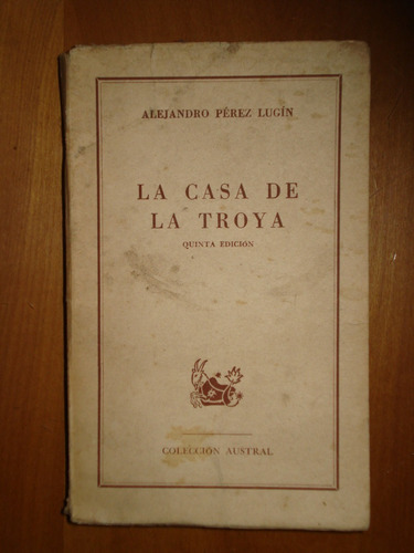 La Casa De La Troya - Alejandro Pérez Lugín, 1961.