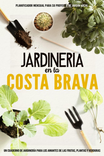 Libro: Jardineria En La Costa Brava: Libro De Registro Para