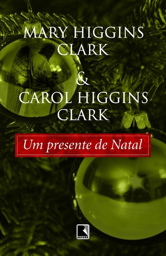Um presente de natal, de Clark, Mary Higgins. Editora Record Ltda., capa mole em português, 2006