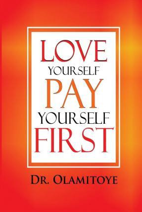 Libro Love Yourself Pay Yourself First - Abib Olamitoye