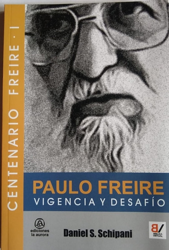 Paulo Freire Colección Centenario Freire I Y Ii